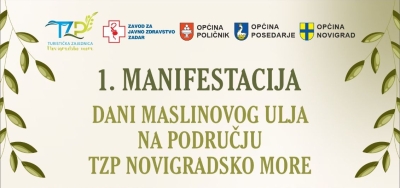 DANI MASLINOVOG ULJA NA PODRUČJU TZP NOVIGRADSKO MORE